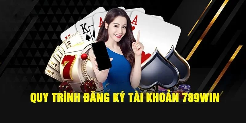 huong-dan-dang-ky-tai-789win.webp